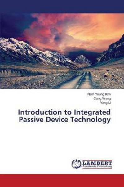 Introduction to Integrated Passive - Kim - Books -  - 9783659823633 - January 5, 2016