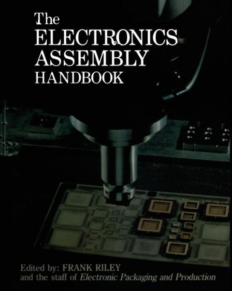 Cover for Frank Riley · The Electronics Assembly Handbook (Paperback Book) [Softcover reprint of the original 1st ed. 1988 edition] (2013)