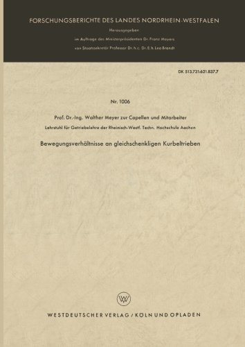 Cover for Walther Meyer Zur Capellen · Bewegungsverhaltnisse an Gleichschenkligen Kurbeltrieben - Forschungsberichte Des Landes Nordrhein-Westfalen (Taschenbuch) [1962 edition] (1962)
