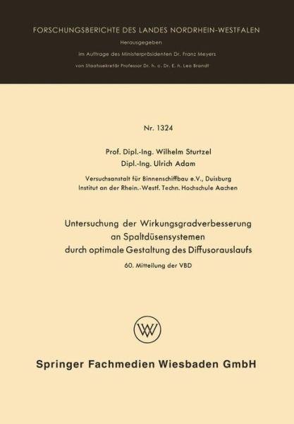 Cover for Wilhelm Sturtzel · Untersuchung Der Wirkungsgradverbesserung an Spaltdusensystemen Durch Optimale Gestaltung Des Diffusorauslaufs - Forschungsberichte Des Landes Nordrhein-Westfalen (Paperback Book) [1964 edition] (1964)