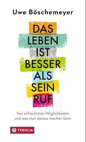 Cover for Uwe Böschemeyer · Das Leben ist besser als sein Ruf (Bok) (2025)