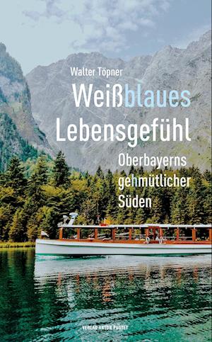 Cover for Walter Töpner · Weißblaues Lebensgefühl (Book) (2022)