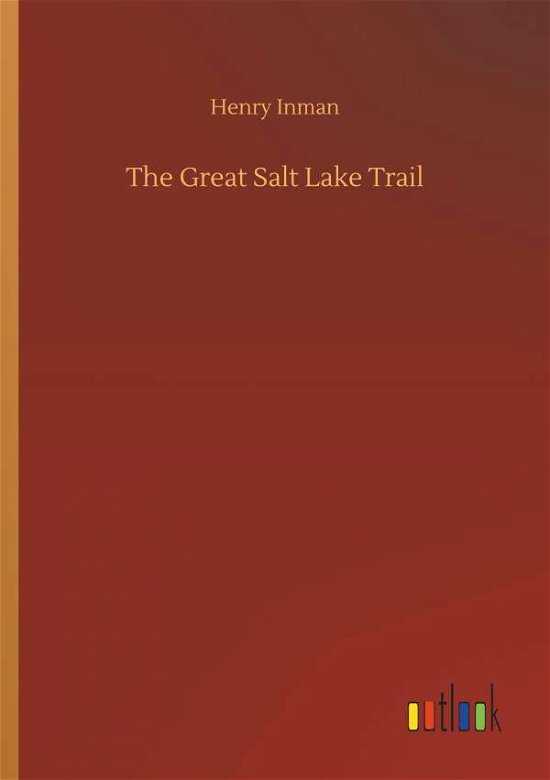 Cover for Inman · The Great Salt Lake Trail (Book) (2018)