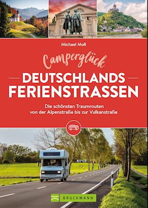 Moll:camperglÃ¼ck Deutschlands Ferienstr (Bog)