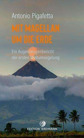 Cover for Pigafetta · Mit Magellan um die Erde (Buch)