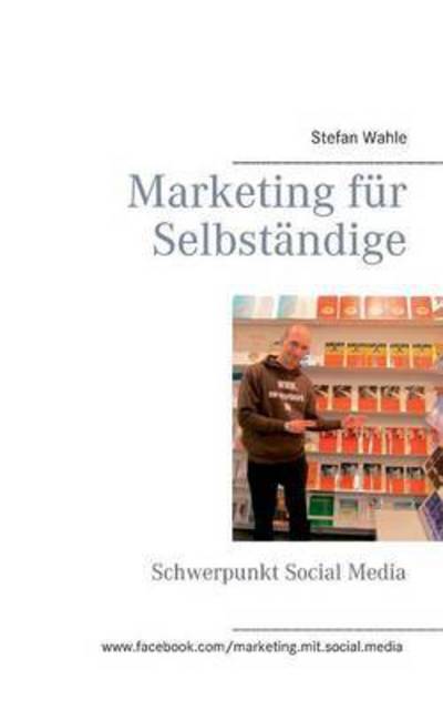 Cover for Wahle · Marketing für Selbständige (Book) (2017)