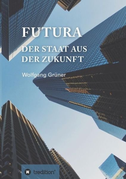 Cover for Grüner · Futura (Buch) (2017)