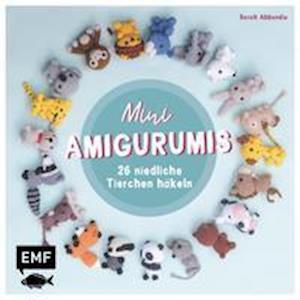 Mini-Amigurumis - Sarah Abbondio - Boeken - Edition Michael Fischer - 9783745908633 - 1 november 2021