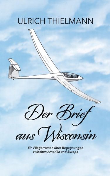 Cover for Thielmann · Der Brief aus Wisconsin (Book) (2019)