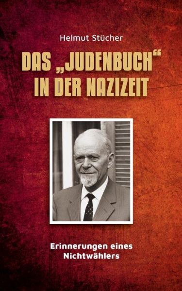 Cover for Helmut Stucher · Das Judenbuch in der Nazizeit: Erinnerungen eines Nichtwahlers (Paperback Book) (2020)