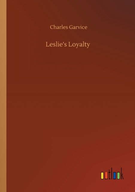 Cover for Charles Garvice · Leslie's Loyalty (Paperback Book) (2020)