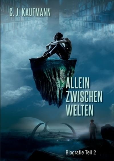 Cover for Kaufmann · Allein Zwischen Welten (N/A) (2021)