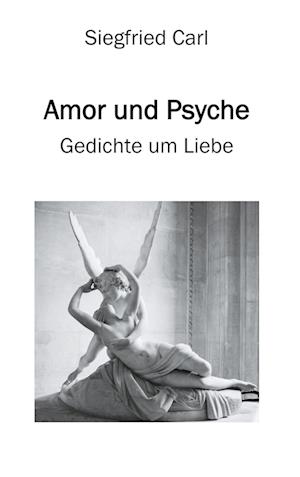 Cover for Siegfried Carl · Amor und Psyche (Hardcover Book) (2021)