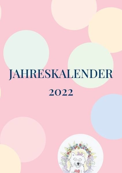 Cover for Bela F Wolf · Jahreskalender 2022 (Pocketbok) (2021)