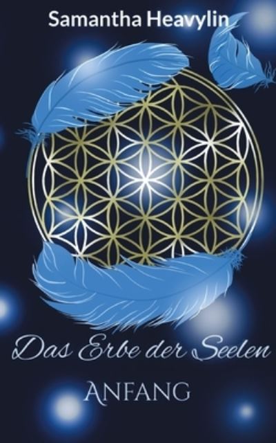 Cover for Samantha Heavylin · Das Erbe der Seelen: Anfang (Paperback Book) (2022)