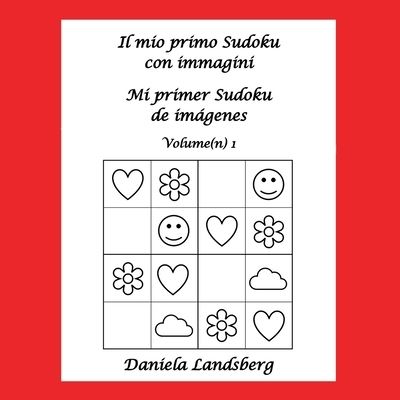 Cover for Daniela Landsberg · Il mio primo Sudoku con immagini - Mi primer Sudoku de imagenes : Volume (n) 1 (Paperback Book) (2022)