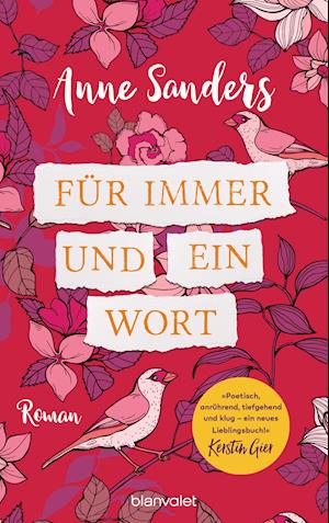 Für immer und ein Wort - Anne Sanders - Książki - Blanvalet Verlag - 9783764507633 - 23 sierpnia 2021