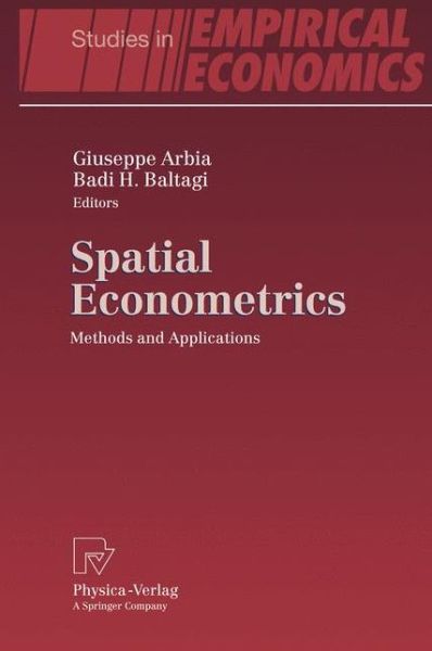 Cover for Giuseppe Arbia · Spatial Econometrics: Methods and Applications - Studies in Empirical Economics (Pocketbok) [Softcover reprint of hardcover 1st ed. 2009 edition] (2010)