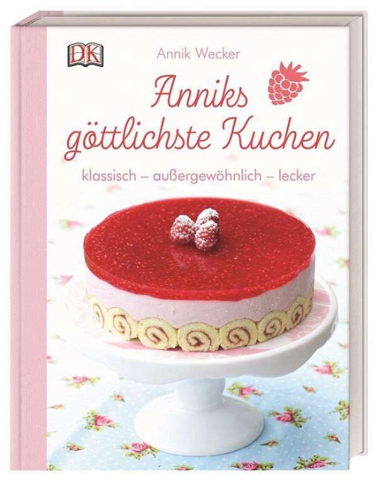 Cover for Wecker · Anniks göttlichste Kuchen (Book)