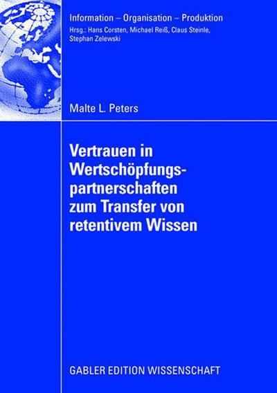 Cover for Malte Peters · Vertrauen in Wertschoepfungspartnerschaften Zum Transfer Von Retentivem Wissen: Eine Analyse Auf Basis Realwissenschaftlicher Theorien Und Operationalisierung Mithilfe Des Fuzzy Analytic Network Process Und Der Data Envelopment Analysis - Information - Or (Hardcover Book) [2008 edition] (2008)