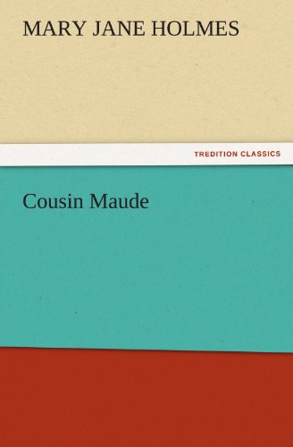 Cover for Mary Jane Holmes · Cousin Maude (Tredition Classics) (Paperback Book) (2011)