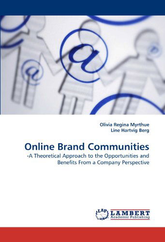 Cover for Line Hartvig Berg · Online Brand Communities: -a Theoretical Approach to the Opportunities and Benefits from a Company Perspective (Paperback Book) (2011)