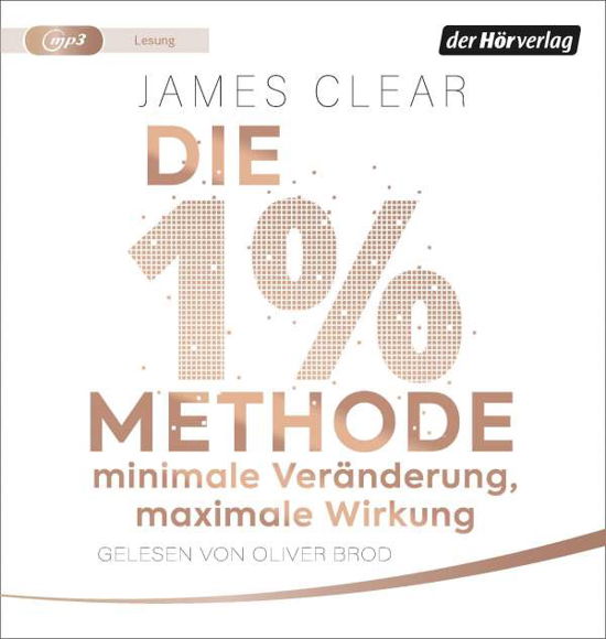 Die 1 Prozent-methode-minimale Veränderung, - James Clear - Musiikki - Penguin Random House Verlagsgruppe GmbH - 9783844544633 - maanantai 15. marraskuuta 2021