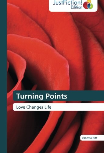 Cover for Vanessa Isitt · Turning Points: Love Changes Life (Pocketbok) (2014)