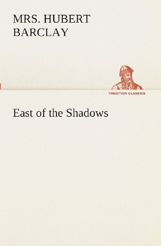 Cover for Mrs. Barclay Hubert · East of the Shadows (Tredition Classics) (Paperback Book) (2013)