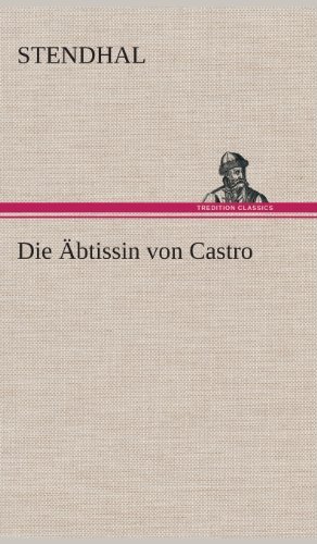 Cover for Stendhal · Die Abtissin Von Castro (Hardcover bog) [German edition] (2013)