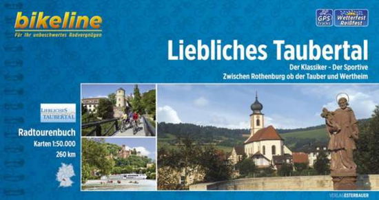 Liebliches Taubertal: Der Klassiker. Der Sportive. Zwischen Rothenburg ob der Tauber und Wertheim, Bikeline - Esterbauer - Books - Esterbauer Verlag - 9783850004633 - August 1, 2017