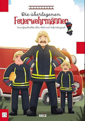 Cover for Sina Seiz · Die überlegenen Feuerwehrmänner (Book) (2022)