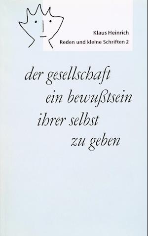 Cover for Klaus Heinrich · Der Gesellschaft Ein Bewußtsein Ihrer Selbst Zu Geben (Paperback Book) (2020)