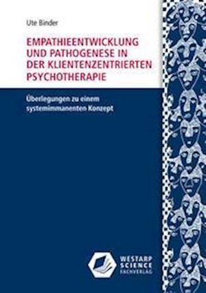 Cover for Ute Binder · Empathieentwicklung und Pathogenese in der klientenzentrierten Psychotherapie (Paperback Book) (2019)