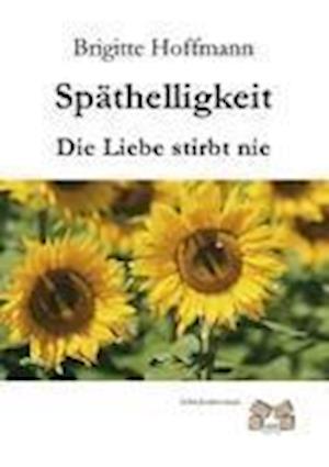 Cover for Brigitte Hoffmann · Späthelligkeit (Paperback Book) (2012)