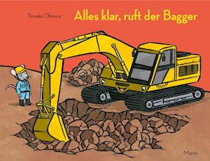 Cover for Tomoko Ohmura · Alles klar, ruft der Bagger (Book) (2024)