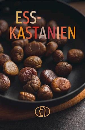 Cover for Anja Stiller · Esskastanien (Buch) (2023)