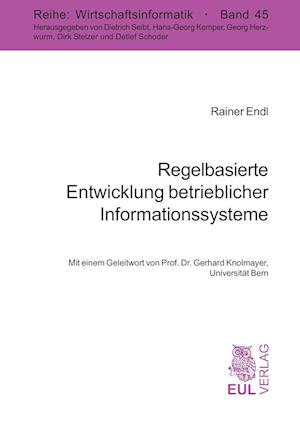 Cover for Rainer Endl · Regelbasierte Entwicklung betrieblicher Informationssysteme (Paperback Book) (2004)