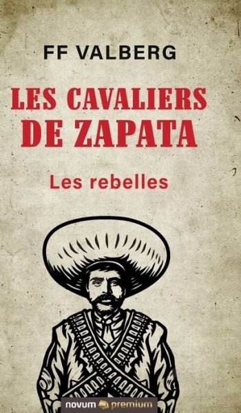 Cover for Ff Valberg · Les cavaliers de Zapata (Innbunden bok) (2021)