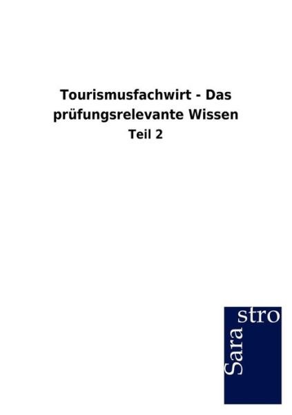Cover for Thomas Padberg · Tourismusfachwirt - Das prufungsrelevante Wissen (Paperback Book) [German edition] (2012)