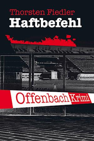 Cover for Thorsten Fiedler · Haftbefehl (Book) (2022)