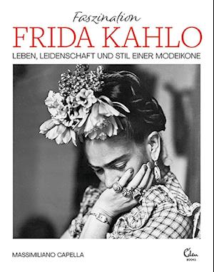 Cover for Massimiliano Capella · Faszination Frida Kahlo (Book) (2022)