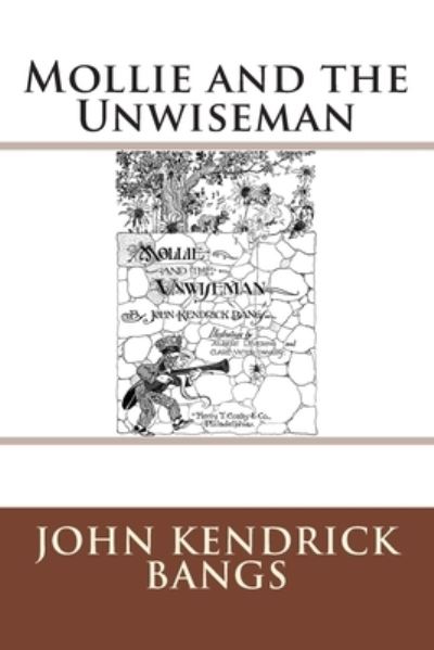 Mollie and the Unwiseman - John Kendrick Bangs - Books - Reprint Publishing - 9783959400633 - June 15, 2015