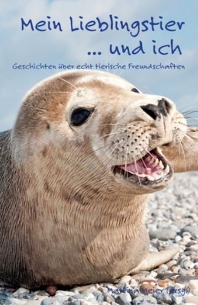 Cover for Martina Meier · Mein Lieblingstier ... und ich (Buch) (2023)