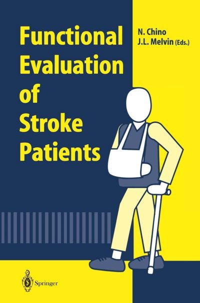 Cover for Naoichi Chino · Functional Evaluation of Stroke Patients (Pocketbok) [Softcover reprint of the original 1st ed. 1996 edition] (2012)