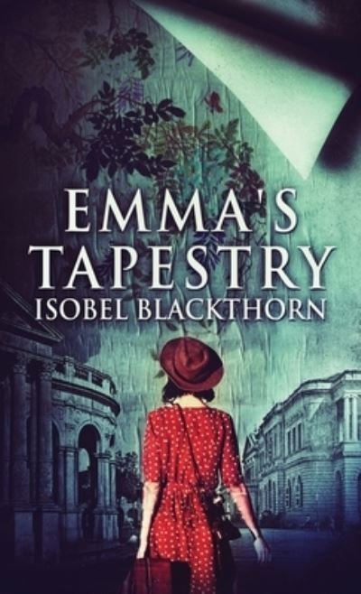 Cover for Isobel Blackthorn · Emma's Tapestry (Innbunden bok) (2022)