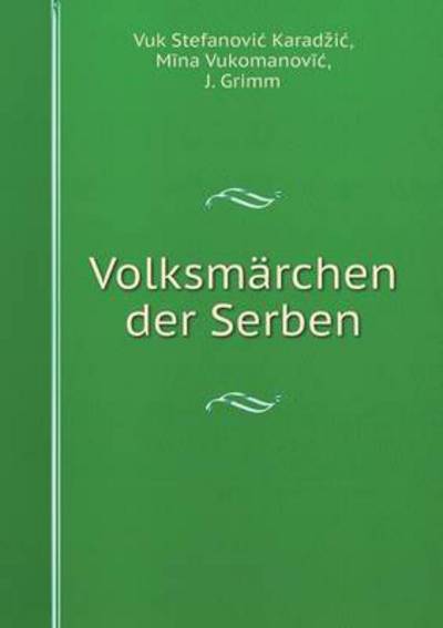 Cover for J. Grimm · Volksmärchen Der Serben (Paperback Book) [German edition] (2014)