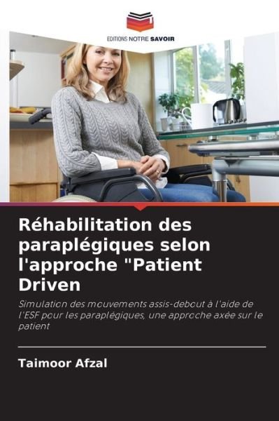 Cover for Taimoor Afzal · Rehabilitation des paraplegiques selon l'approche Patient Driven (Paperback Book) (2021)