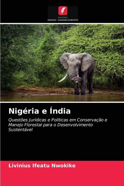 Cover for Livinius Ifeatu Nwokike · Nigeria e India (Paperback Book) (2021)