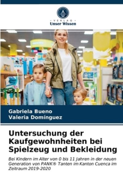 Cover for Gabriela Bueno · Untersuchung der Kaufgewohnheiten bei Spielzeug und Bekleidung (Paperback Book) (2021)
